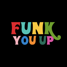 Funk you Up
